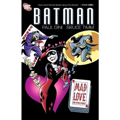 Batman: Mad Love and Other Stories - by  Paul Dini (Paperback)