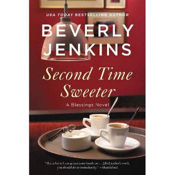 Second Time Sweeter - (Blessings) by  Beverly Jenkins (Paperback)