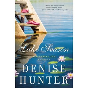 Lake Season - (Bluebell Inn Romance) by Denise Hunter (Paperback) - 1 of 1