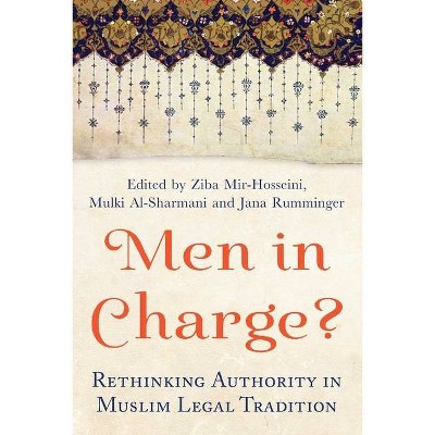 Men in Charge? - by  Ziba Mir-Hosseini & Mulki Al-Sharmani & Jana Rumminger (Paperback)