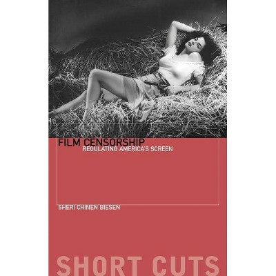 Film Censorship - (Short Cuts) by  Sheri Chinen Biesen (Paperback)