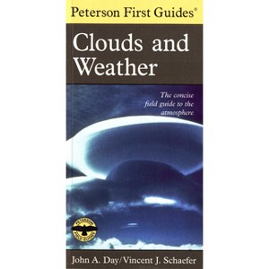 Peterson First Guide to Clouds and Weather - 2nd Edition by  Vincent J Schaefer & Roger Tory Peterson (Paperback) - 1 of 1