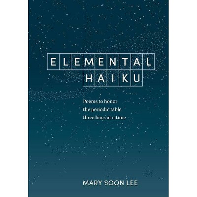 Elemental Haiku - by  Mary Soon Lee (Paperback)