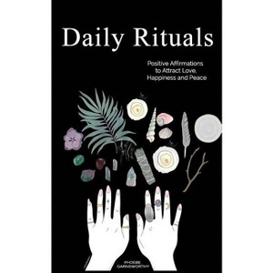 Daily Rituals - by  Phoebe Garnsworthy (Paperback) - 1 of 1