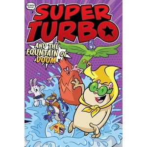 Super Turbo and the Fountain of Doom - (Super Turbo: The Graphic Novel) by  Edgar Powers (Paperback) - 1 of 1