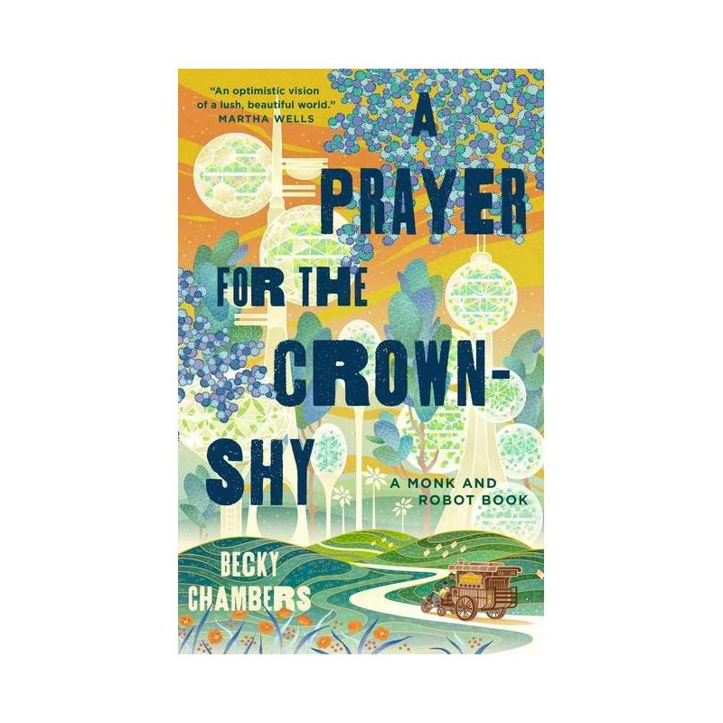 A Prayer for the Crown-Shy - (Monk & Robot) by  Becky Chambers (Hardcover), 1 of 2