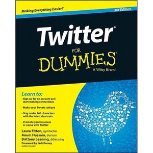 Twitter for Dummies - 3rd Edition by  Laura Fitton & Anum Hussain & Brittany Leaning (Paperback) - 1 of 1