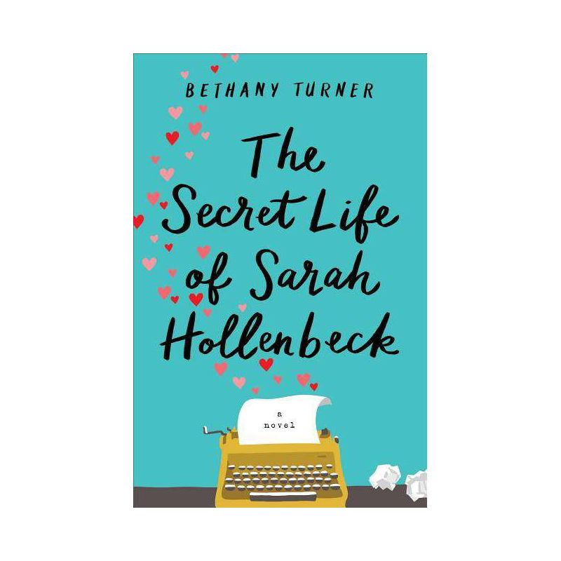 The Secret Life of Sarah Hollenbeck - by  Bethany Turner (Paperback), 1 of 2