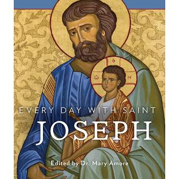 Every Day with Saint Joseph - by  Mary Amore (Paperback)