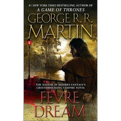 Fevre Dream - by  George R R Martin (Paperback)