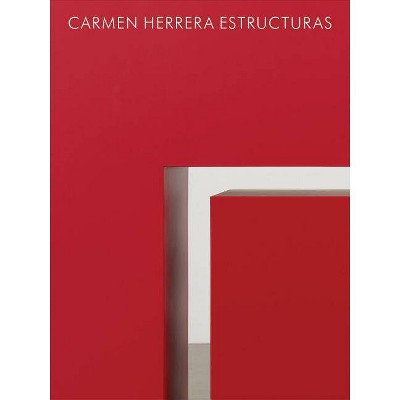 Carmen Herrera: Estructuras - (Hardcover)