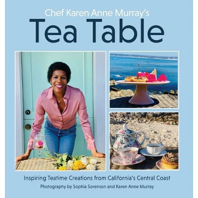 Chef Karen Anne Murray's Tea Table - (Hardcover)