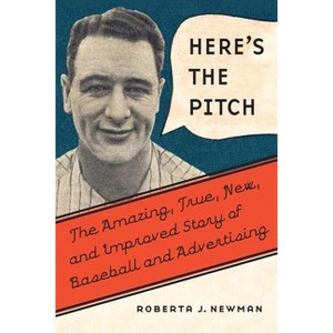 Here's the Pitch - by  Roberta J Newman (Hardcover) - 1 of 1
