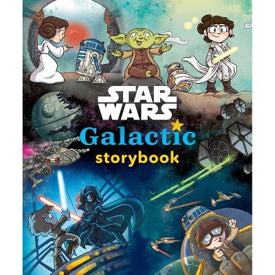 Star Wars Galactic Storybook - by  Lucasfilm Press (Hardcover)