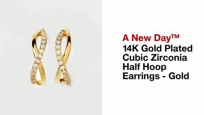 14K Gold Plated Cubic Zirconia Half Hoop Earrings - A New Day&#8482; Gold, 2 of 6, play video