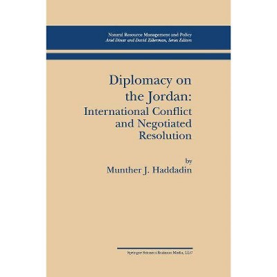 Diplomacy on the Jordan - (Natural Resource Management and Policy) by  Munther J Haddadin (Paperback)