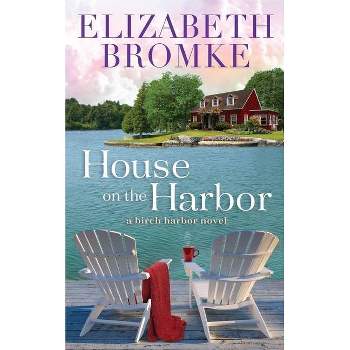 House on the Harbor - (Birch Harbor) by  Elizabeth Bromke (Paperback)