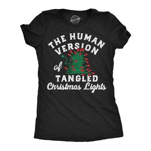 Womens Funny T Shirts The Human Version Of Tangled Christmas Lights Sarcastic Graphic Novelty Tee For Ladies - Crazy Dog Women's T Shirt Gift For - 1 of 4