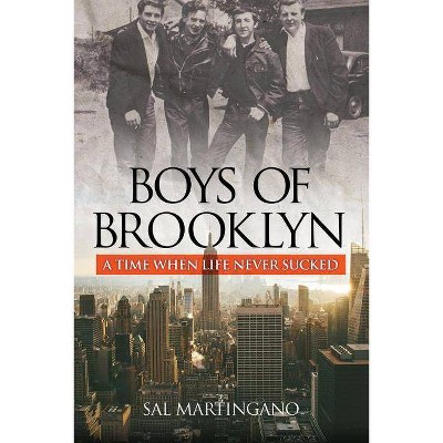 Boys of Brooklyn - by  Sal Martingano (Paperback)