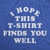 Womens Funny T Shirts I Hope This T Shirt Finds You Well Sarcastic Graphic Novelty Tee For Ladies - Crazy Dog Women's T Shirt - 2 of 4