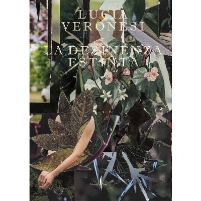 Lucia Veronesi: The Extinct Desinence - by  Claudio Zecchi & Paolo Mele (Paperback)