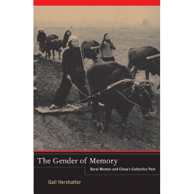 The Gender of Memory, 8 - (Asia Pacific Modern) by  Gail Hershatter (Paperback)