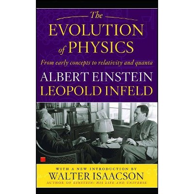 Evolution of Physics - by  Albert Einstein & Leopold Infeld (Paperback)