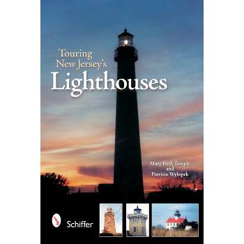 Touring New Jersey's Lighthouses - by  Mary Beth Temple (Paperback)