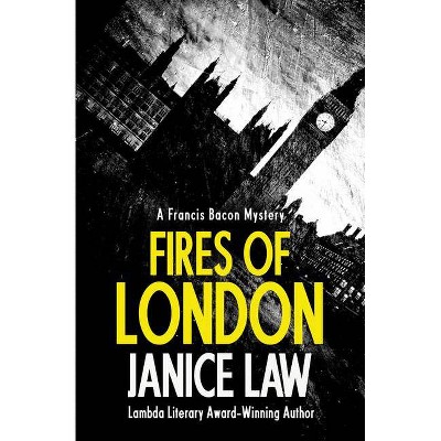 Fires of London - (Francis Bacon Mysteries) by  Janice Law (Paperback)