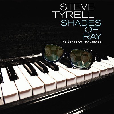 Tyrell Steve - Shades Of Ray: The Songs Of Ray Charles (CD)