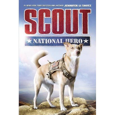 Scout : National Hero -  (Scout) by Jennifer Li Shotz (Paperback)