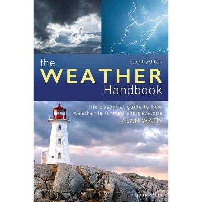 The Weather Handbook - 4th Edition by  Alan Watts (Paperback)