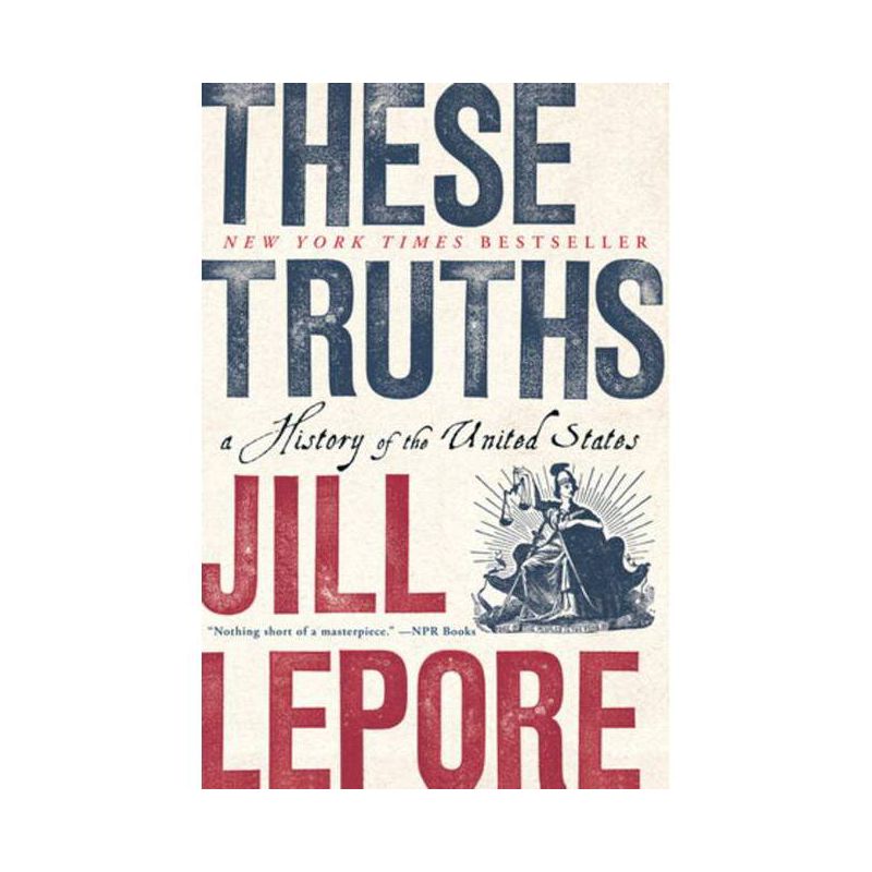 These Truths - by  Jill Lepore (Paperback), 1 of 2