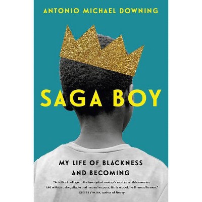 Saga Boy - by  Antonio Michael Downing (Hardcover)