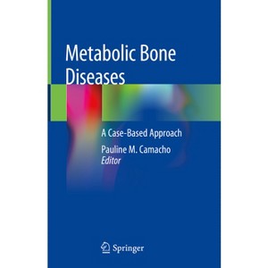 Metabolic Bone Diseases - by  Pauline M Camacho (Hardcover) - 1 of 1