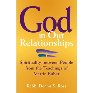 God in Our Relationships - by  Dennis S Ross (Paperback) - 1 of 1