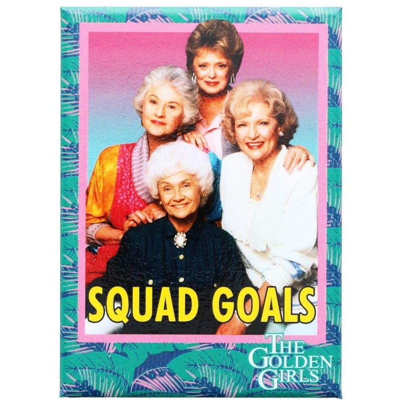 Ata Boy The Golden Girls "Squad Goals" 2.5" x 3.5" Magnet, 1 of 2