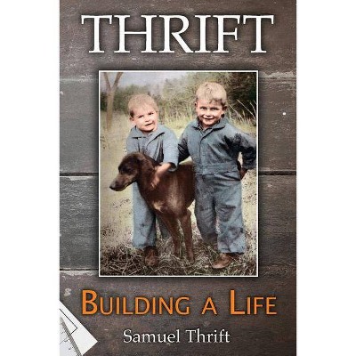 Thrift - by  Samuel Thrift (Paperback)