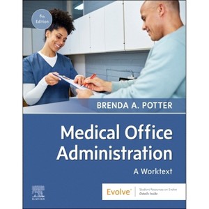 Medical Office Administration: A Worktext - 6th Edition by  Brenda A Potter (Paperback) - 1 of 1