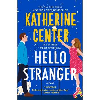 Hello Stranger - by Katherine Center