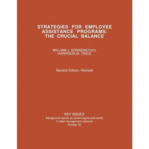 Strategies for Employee Assistance Programs - (Key Issues) 2nd Edition by  William J Sonnenstuhl & Harrison M Trice (Paperback) - 1 of 1