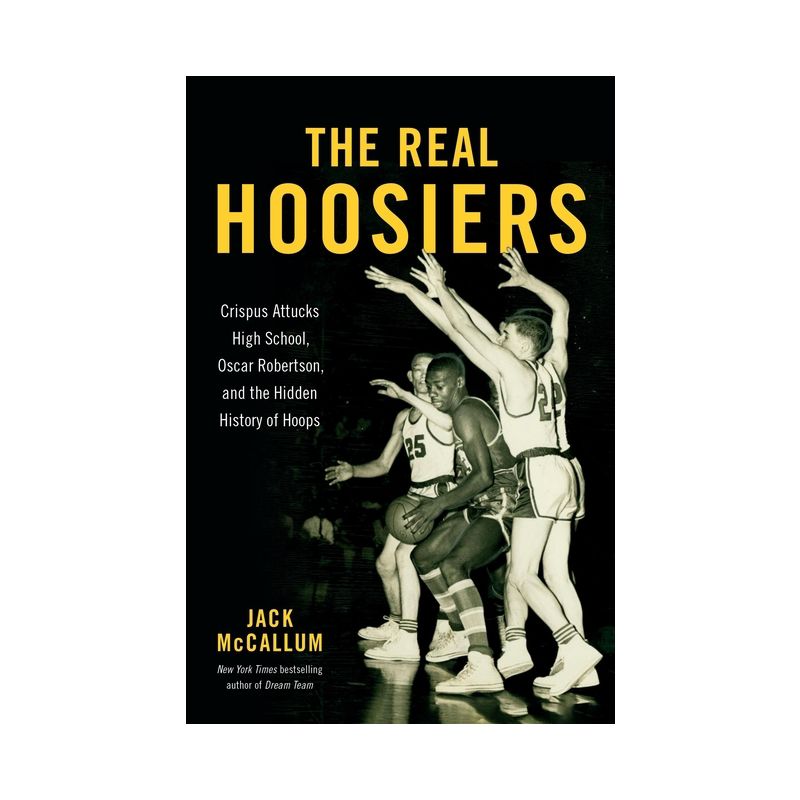 The Real Hoosiers - by  Jack McCallum (Hardcover), 1 of 2