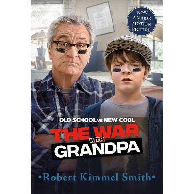 The War with Grandpa Movie Tie-In Edition - by  Robert Kimmel Smith (Paperback)