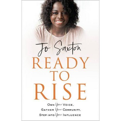 Ready to Rise - by  Jo Saxton (Paperback)