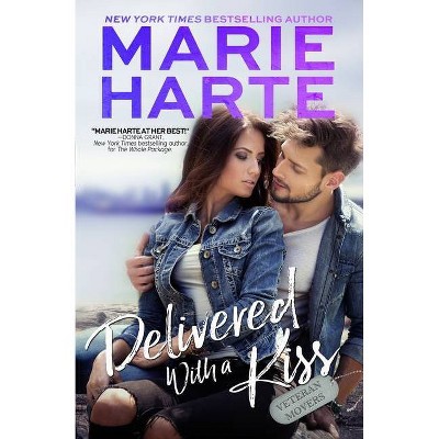 Delivered with a Kiss - (Veteran Movers) by  Marie Harte (Paperback)