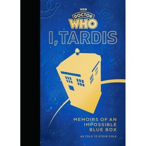 Doctor Who: I, Tardis - by  Steve Cole (Hardcover) - 1 of 1