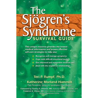 The Sjogren's Syndrome Survival Guide - by  Teri P Rumpf (Paperback)