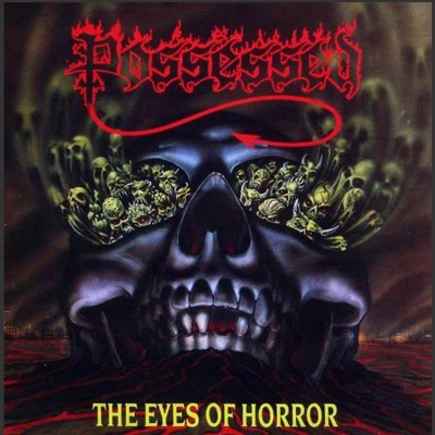 Possessed - The Eyes Of Horror (EXPLICIT LYRICS) (Vinyl)