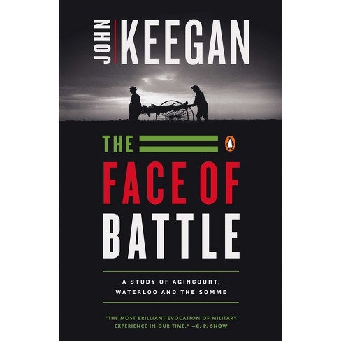 The Face Of Battle - By John Keegan (paperback) : Target