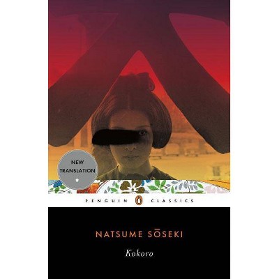 Kokoro - (Penguin Classics) by  Natsume Soseki (Paperback)